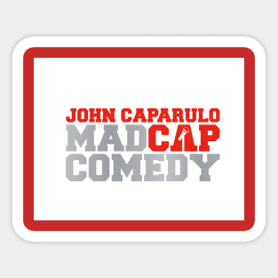 John Caparulo's MadCap Comedy Show Sticker